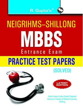 RGupta Ramesh NEIGRIHMS-Shillong: MBBS Entrance Exam Practice Test Papers (Solved) English Medium